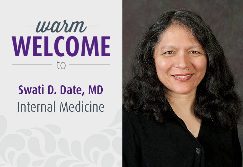 Welcome Internal Medicine Doctor Swati D. Date, MD